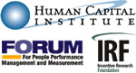 Human Capital Institute / Forum for People Performance Management and Measurement / Incentive Research Foundation