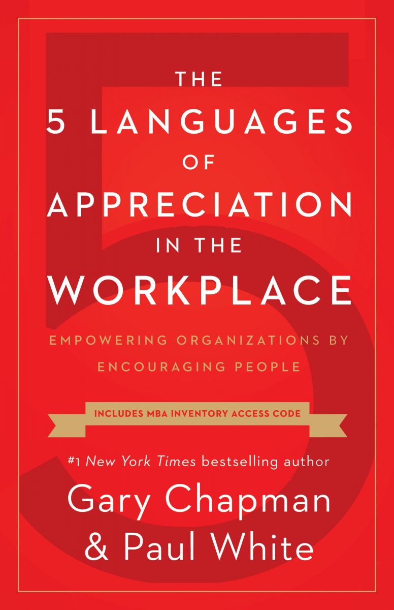 The Five Languages of Appreciation in the Workplace